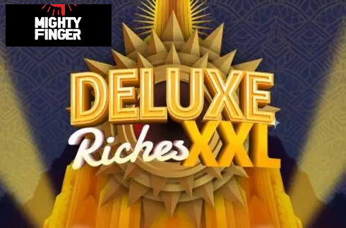 Deluxe Riches XXL